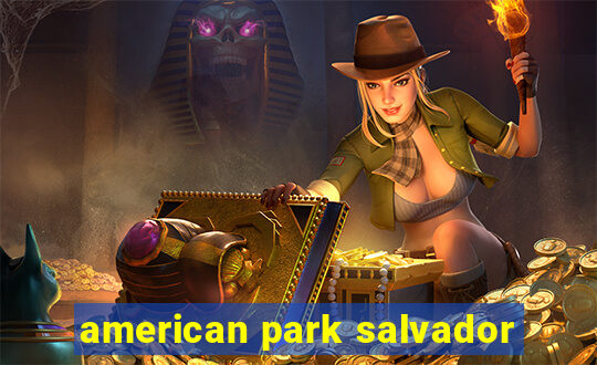 american park salvador